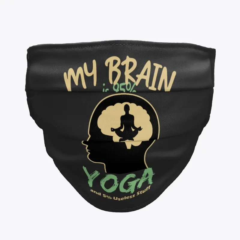 My brain is 95% Yoga